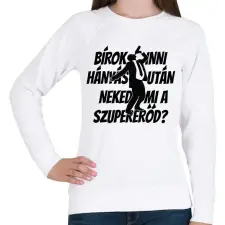 PRINTFASHION Bírok inni hányás után, neked mi a szupererőd? - Női pulóver - Fehér női pulóver, kardigán