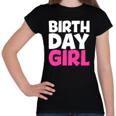 PRINTFASHION Birthdaygirl - Női póló - Fekete