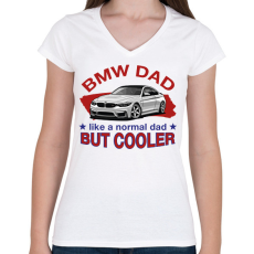 PRINTFASHION BMW Dad - Női V-nyakú póló - Fehér