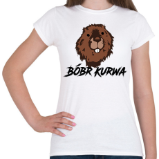 PRINTFASHION Bóbr kurwa - Női póló - Fehér