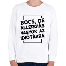 PRINTFASHION Bocs, de allergiás vagyok - Gyerek pulóver - Fehér