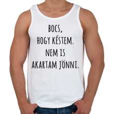 PRINTFASHION Bocs hogy késtem nem is akartam jönni - Férfi atléta - Fehér