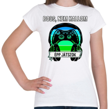 PRINTFASHION Bocs nem hallom, épp játszok - Női póló - Fehér női póló