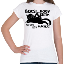 PRINTFASHION Bocsi hogy késtem láttam egy macskát - Női póló - Fehér női póló