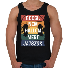 PRINTFASHION Bocsi, nem hallom, mert játszok - Férfi atléta - Fekete atléta, trikó