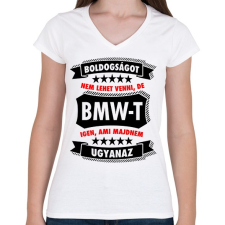 PRINTFASHION Boldogság = BMW - Női V-nyakú póló - Fehér női póló