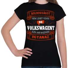 PRINTFASHION Boldogságot nem lehet venni de volkswagent igen - Női póló - Fekete