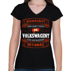 PRINTFASHION Boldogságot nem lehet venni de volkswagent igen - Női V-nyakú póló - Fekete