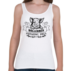 PRINTFASHION Böllérnek születni kell - Női atléta - Fehér