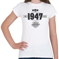PRINTFASHION born-in-1947-(dark&lightgrey) - Női póló - Fehér