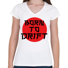 PRINTFASHION Born to drift - Női V-nyakú póló - Fehér