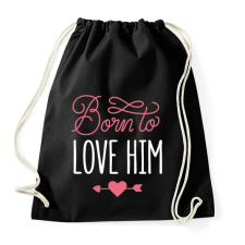 PRINTFASHION Born to love him - Sportzsák, Tornazsák - Fekete tornazsák