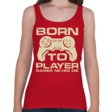 PRINTFASHION Born to Player  - Női atléta - Cseresznyepiros