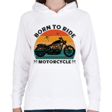 PRINTFASHION Born To Ride Motorcycle - Női kapucnis pulóver - Fehér