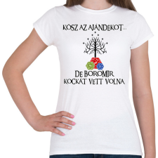 PRINTFASHION Boromir kockát hozott volna - Női póló - Fehér női póló