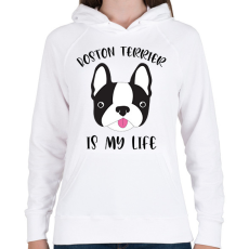 PRINTFASHION Boston terrier is my life - Női kapucnis pulóver - Fehér