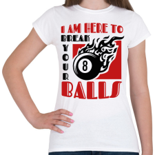 PRINTFASHION Break your balls - Női póló - Fehér női póló