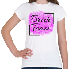 PRINTFASHION bride team - Női póló - Fehér női póló