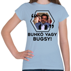 PRINTFASHION Bunkó vagy Bugsy! - Női póló - Világoskék