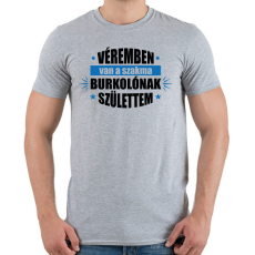 PRINTFASHION Burkolónak születtem - Férfi póló - Sport szürke