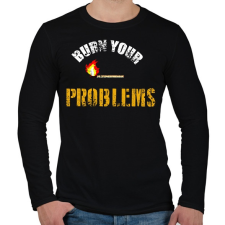 PRINTFASHION BURN YOUR PROBLEMS - Férfi hosszú ujjú póló - Fekete férfi póló