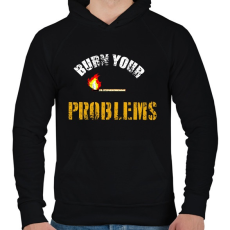 PRINTFASHION BURN YOUR PROBLEMS - Férfi kapucnis pulóver - Fekete