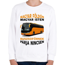 PRINTFASHION Buszsofőrnek párja nincsen - Gyerek pulóver - Fehér