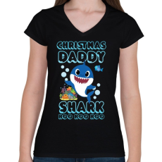 PRINTFASHION Christmas Daddy Shark - Női V-nyakú póló - Fekete