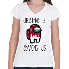 PRINTFASHION Christmas is Among Us - Női V-nyakú póló - Fehér