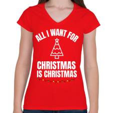 PRINTFASHION CHRISTMAS IS CHRISTMAS - Női V-nyakú póló - Piros női póló