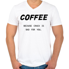 PRINTFASHION Coffee, because crack is bad for you - Férfi V-nyakú póló - Fehér