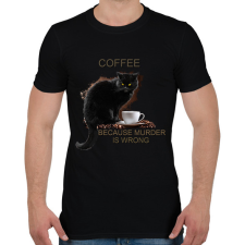 PRINTFASHION Coffee because murder is wrong - Férfi póló - Fekete férfi póló