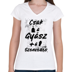 PRINTFASHION Csak a gyász meg a szenvedés - Női V-nyakú póló - Fehér