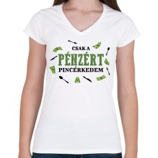 PRINTFASHION Csak a pénzért pincérkedem - Női V-nyakú póló - Fehér
