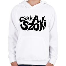 PRINTFASHION csak a szoki - Gyerek kapucnis pulóver - Fehér