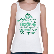 PRINTFASHION Csak akkor szürkék a hétköznapok - Női atléta - Fehér