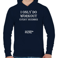 PRINTFASHION Csak decemberben megyek edzeni. Vicceltem, minden nap. - Férfi kapucnis pulóver - Sötétkék férfi pulóver, kardigán