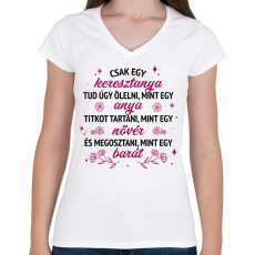 PRINTFASHION Csak egy keresztanya tud - Női V-nyakú póló - Fehér