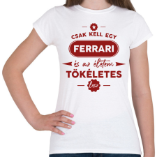 PRINTFASHION Csak kell egy Ferrari - Női póló - Fehér női póló