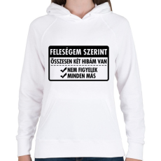 PRINTFASHION Csak két hibám van... - Női kapucnis pulóver - Fehér