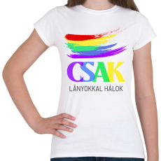 PRINTFASHION CSAK LÁNYOKKAL HÁLOK  - Női póló - Fehér