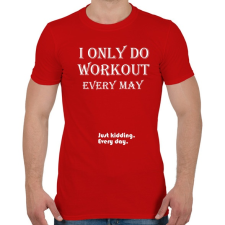 PRINTFASHION Csak májusban megyek edzeni. Vicceltem, minden nap. - Férfi póló - Piros férfi póló