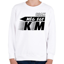 PRINTFASHION Csak még egy km - Gyerek pulóver - Fehér gyerek pulóver, kardigán