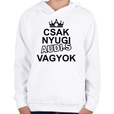 PRINTFASHION Csak nyugi Audi-s vagyok - Gyerek kapucnis pulóver - Fehér gyerek pulóver, kardigán