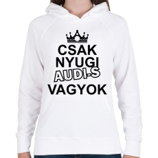 PRINTFASHION Csak nyugi Audi-s vagyok - Női kapucnis pulóver - Fehér