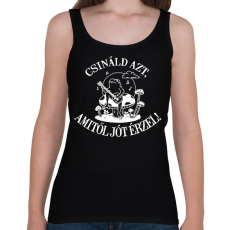 PRINTFASHION Csináld azt, amitől jót érzel! - Női atléta - Fekete