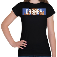 PRINTFASHION DaBaby - Női póló - Fekete női póló