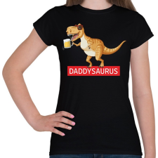 PRINTFASHION Daddysaurus - Női póló - Fekete női póló