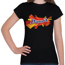 PRINTFASHION daim damnit - Női póló - Fekete női póló
