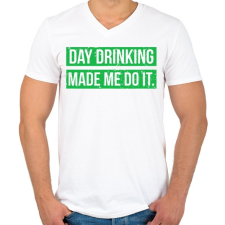 PRINTFASHION Day drink made me do it - Férfi V-nyakú póló - Fehér férfi póló
